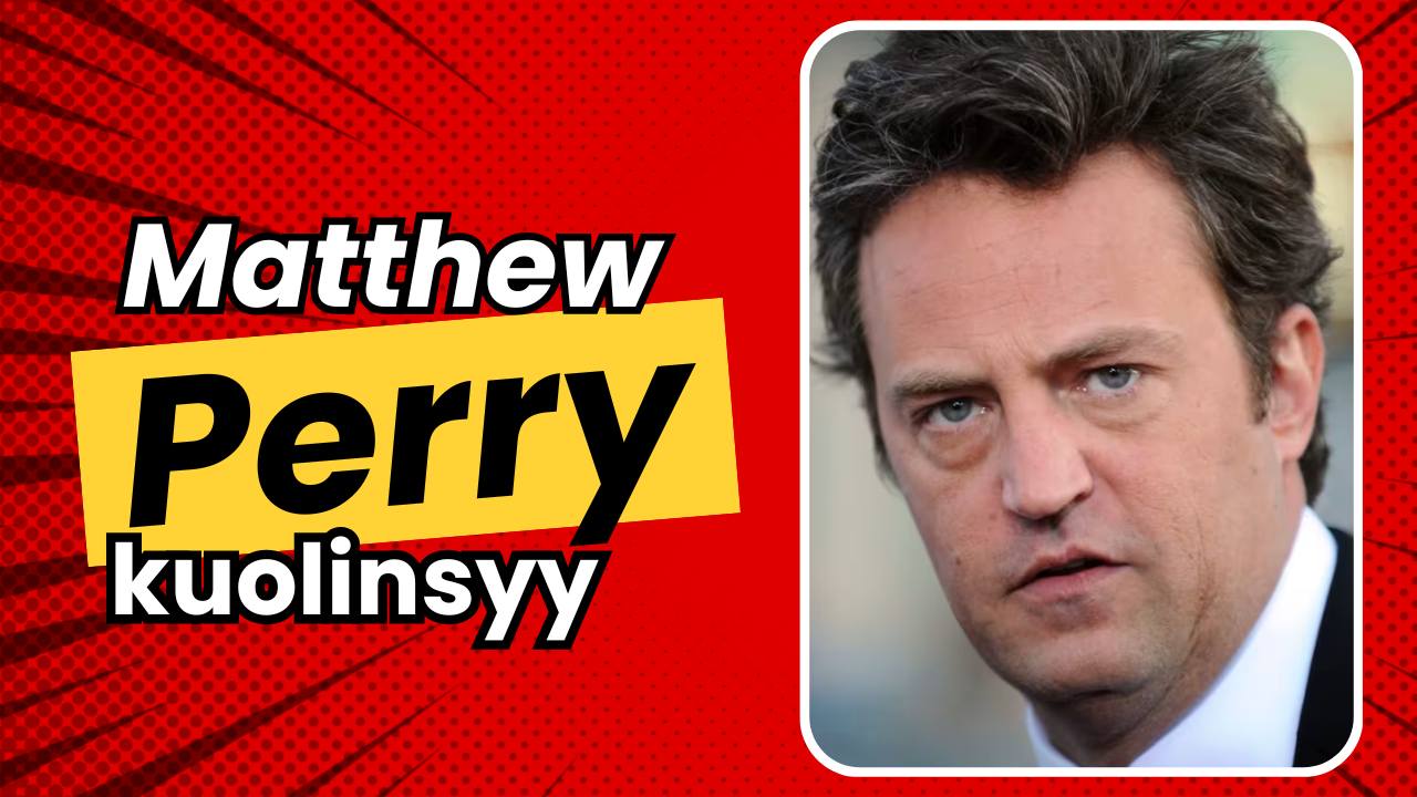 Matthew perry kuolinsyy